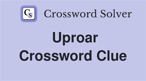 crossword uproar